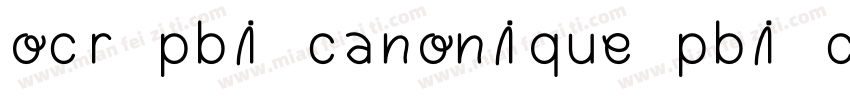ocr pbi canonique pbi canonique字体转换